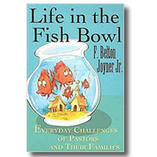 Life in the Fish Bowl: Everyday Challenges of Pastors and Their Families
