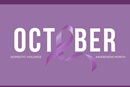 October is Domestic Violence Awareness Month