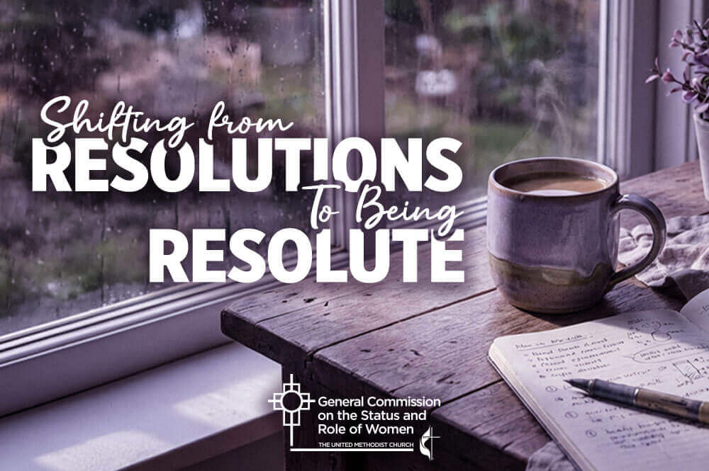 Shifting from Resolutions to Being Resolute image provided by GCSRW.