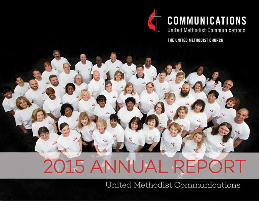 2015 United Methodist Communications Annual Report