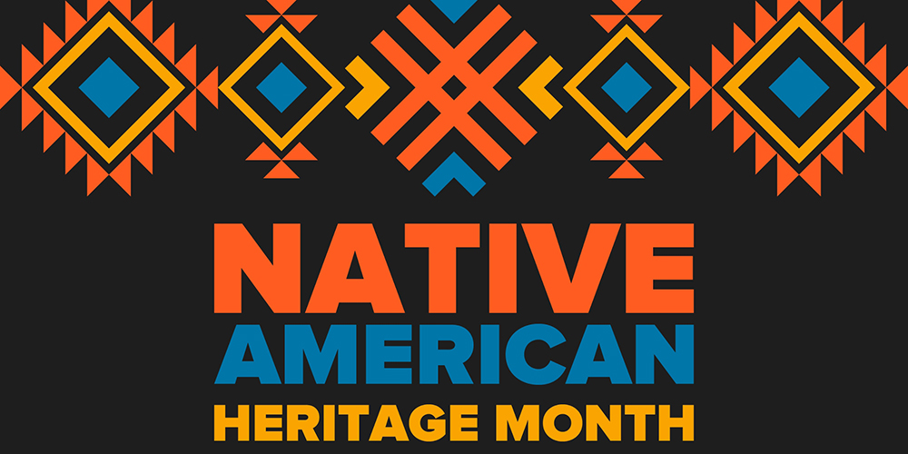 November 01—Native American Heritage Month (American Indian and Alaska