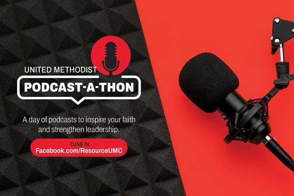 The 2022 United Methodist Podcast-a-Thon will be August 2 on the ResourceUMC Facebook page.