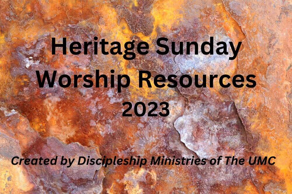 Discripleship Ministries created worship resources for local churches to use for Heritage Sunday.