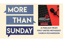 More Than Sunday livestream podcast on 2023 United Methodist Podcast-a-thon