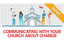 Communicating with Your Church about Change