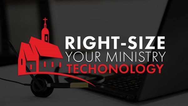 Right-sizing your ministry's IT. Photo courtesy of GCFA.