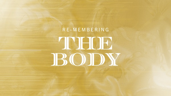 Re-Membering the Body: Sermon series for Epiphany 2025 re-membering-the-body-sermon-series