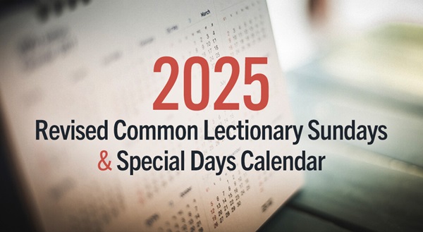 2025 Lectionary Calendar. Photo courtesy of Discipleship Ministries