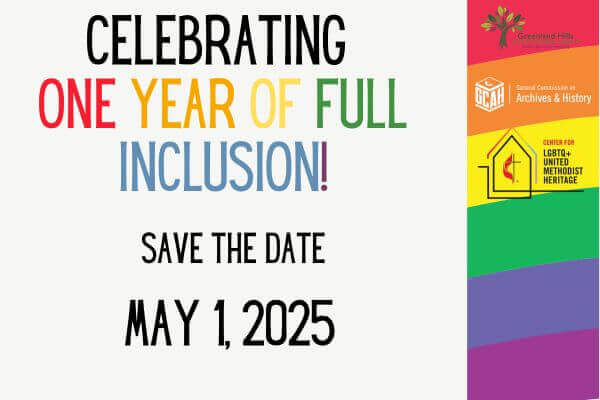 GCAH’s Center for LGBTQ+ UM Heritage marks anniversary of landmark General Conference action with May 1 event celebrating removal of harmful language from Book of Discipline.