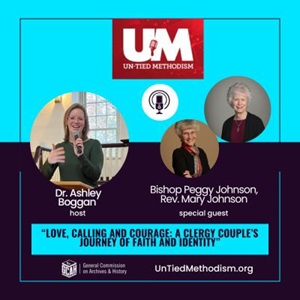 In this poignant 2025 Heritage Sunday-themed oral history episode of “Un-Tied Methodism,” (Ret.) Bishop Peggy Johnson and Rev. Mary Johnson join Dr. Ashley Boggan to share their experiences as a clergy couple, including their calls to ministry, career challenges, and Mary’s journey of discovering her transgender identity.
