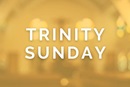 Trinity Sunday