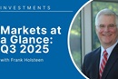 Markets at a Glance: Q3 2025 with Frank Holsteen.  Photo courtesy of Wespath.
