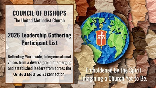 Graphic from the Council of Bishops announcing the 2026 Leadership Gathering participant list, featuring a globe, church emblem, and the theme “Emboldened by the Spirit: Imagining a Church Yet to Be.”
