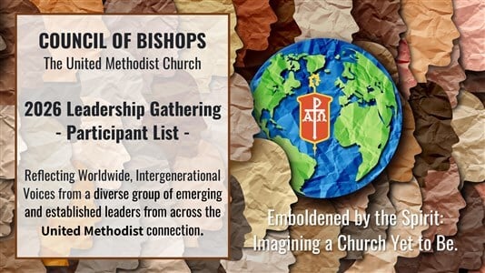 Graphic from the Council of Bishops announcing the 2026 Leadership Gathering participant list, featuring a globe, church emblem, and the theme “Emboldened by the Spirit: Imagining a Church Yet to Be.”