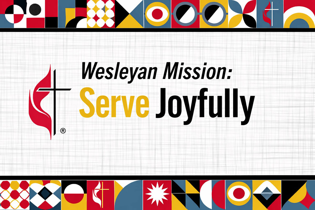 The second of three webinars discussing The United Methodist Church’s new vision statement examines Wesleyan approaches to mission and the call to “serve joyfully.” Graphic courtesy of United Methodist Communications.