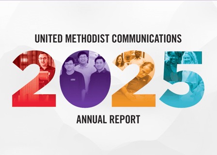 2025 United Methodist Communications Annual Report
