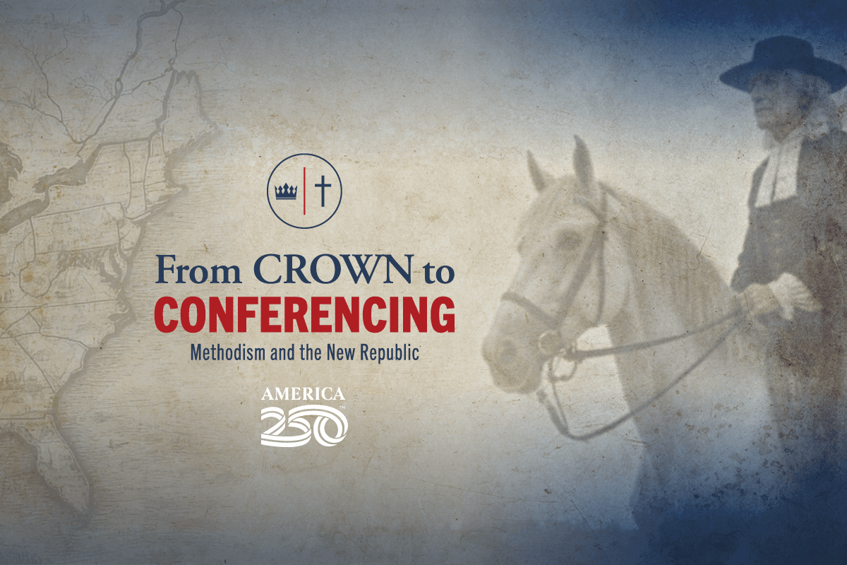 "From Crown to Conferencing" is a resource created by the General Commission on Archives and History and the New York Conference of The UMC to celebrate the 250th anniversary of the United States of America.