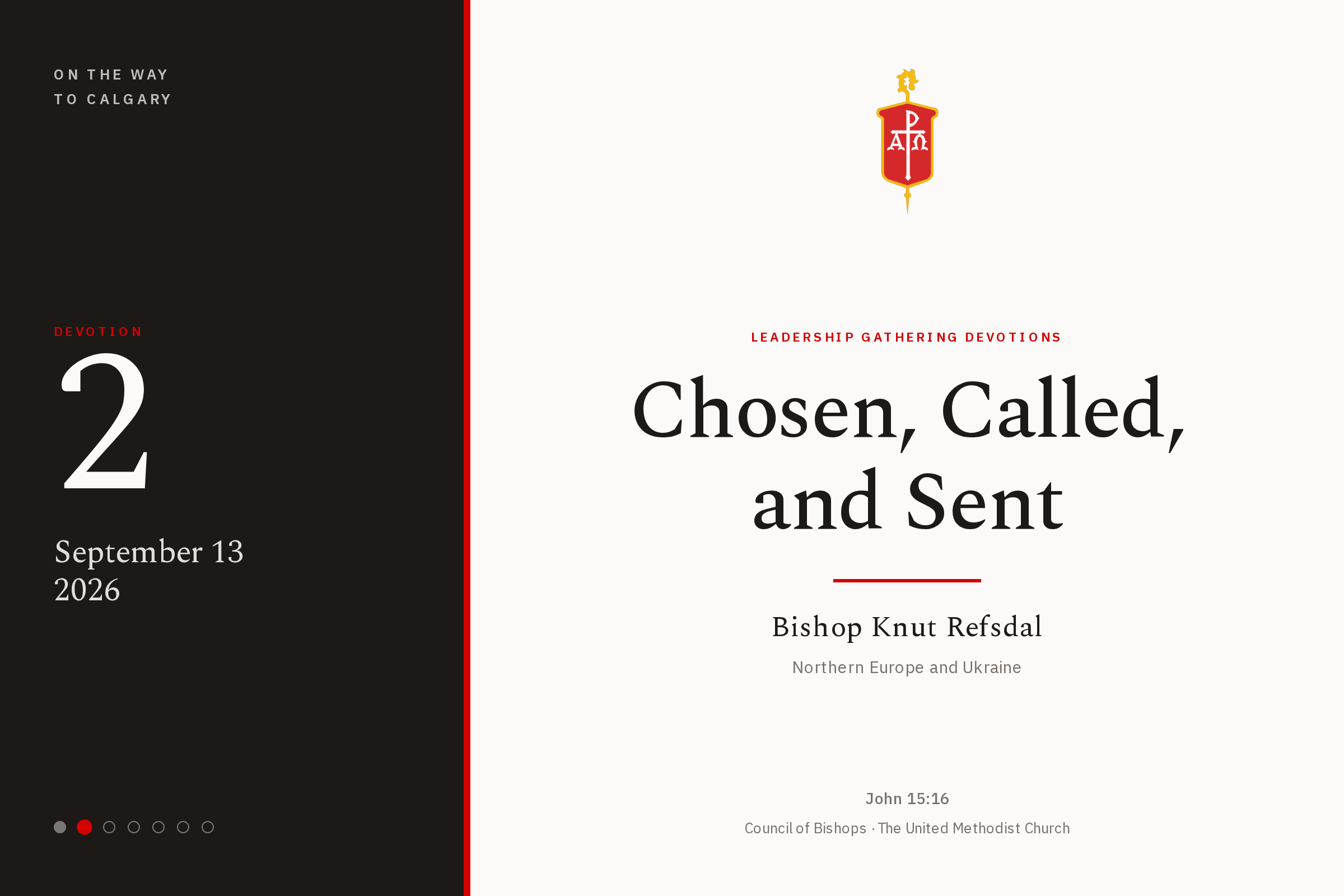 Devotion two of the On the Way to Calgary series. Chosen, Called, and Sent, by Bishop Knut Refsdal, Northern Europe and Ukraine.