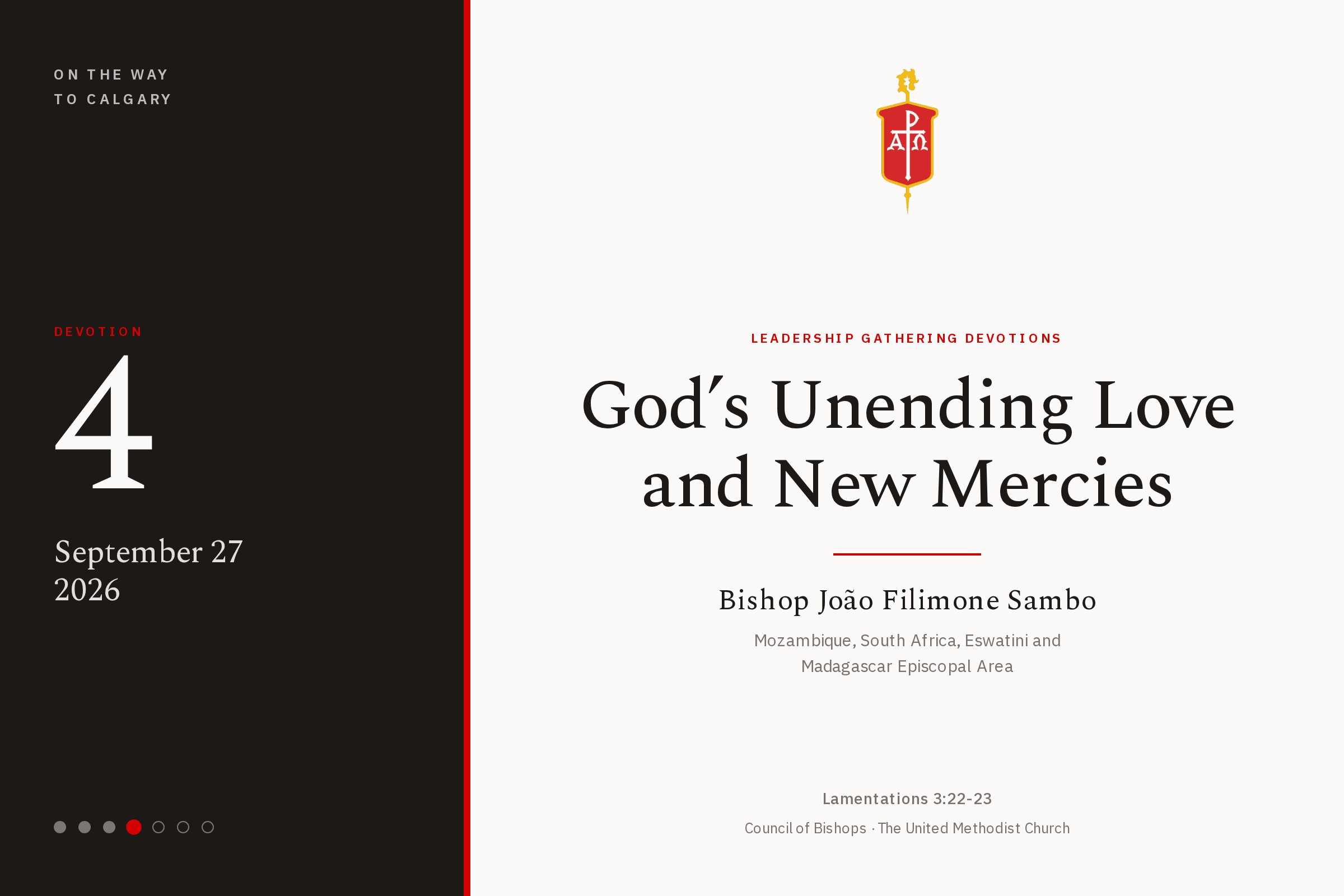 Devotion four of the On the Way to Calgary series. God's Unending Love and New Mercies, by Bishop Joao Filimone Sambo, Mozambique, South Africa, Eswatini and Madagascar Episcopal Area.