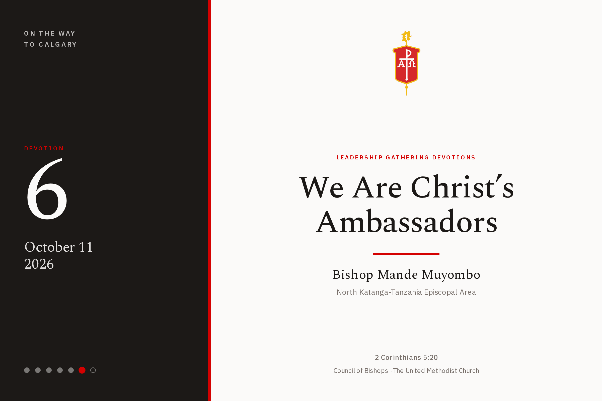 Devotion six of the On the Way to Calgary series. We Are Christ's Ambassadors, by Bishop Mande Muyombo, North Katanga-Tanzania Episcopal Area.