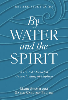 By Water and the Spirit Revised Study Guide